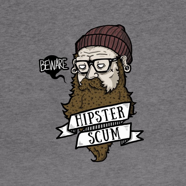 BEWARE! Hipster Scum by Kipp